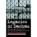 Legacies of Dachau: The Uses and Abuses of a Concentration Camp, 1933 2001