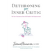 Dethroning Your Inner Critic: The Four-Step Journey from Self-Doubt to Self-Empowerment