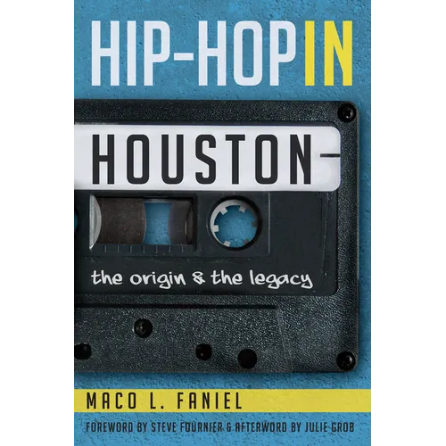 Hip Hop in Houston: The Origin and the Legacy