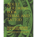 Adult Coloring Book Tribal and Tattoo: Advanced, with shading for better definition and finish