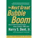 The Next Great Bubble Boom: How to Profit from the Greatest Boom in History: 2006-2010