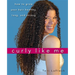 Curly Like Me: How to Grow Your Hair Healthy, Long, and Strong