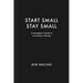 Start Small, Stay Small: A Developer's Guide to Launching a Startup