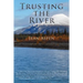 Trusting the River
