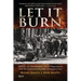 Let It Burn: MOVE, the Philadelphia Police Department, and the Confrontation that Changed a City
