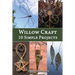Willow Craft: 10 Simple Projects