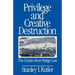 Privilege and Creative Destruction: The Charles River Bridge Case