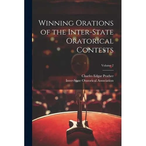 Winning Orations of the Inter-State Oratorical Contests; Volume 2