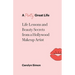 A Pretty Great Life: Life Lessons and Beauty Secrets from a Hollywood Makeup Artist
