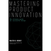 Mastering Product Innovation: The Ultimate Guide for Successful Design