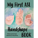 My First ASL Handshape Book