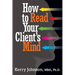 How to Read Your Client's Mind