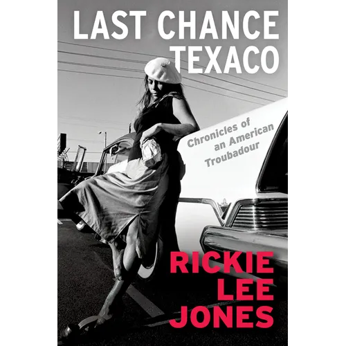 Last Chance Texaco: Chronicles of an American Troubadour