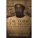 Dr. York - The Truth