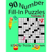 Number Fill-In Puzzles, Volume 8, 90 Puzzles
