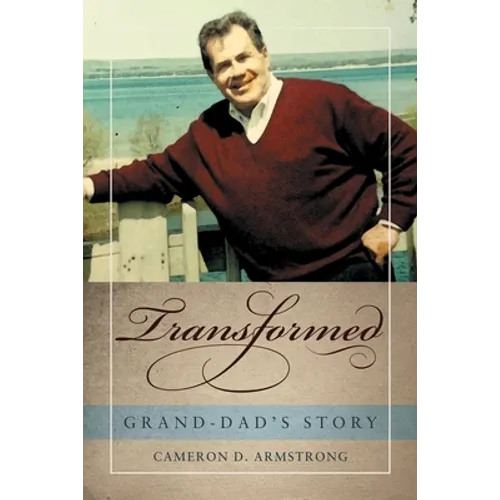 Transformed: Grand-Dad's Story