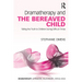 Dramatherapy and the Bereaved Child: Telling the Truth to Children During Difficult Times