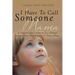 I Have To Call Someone Mama: A Grandmother's Story of Two Siblings Rescued from Munchausen by Proxy Abuse