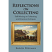 Reflections on Collecting: Still Musing on Collecting and American Antiques