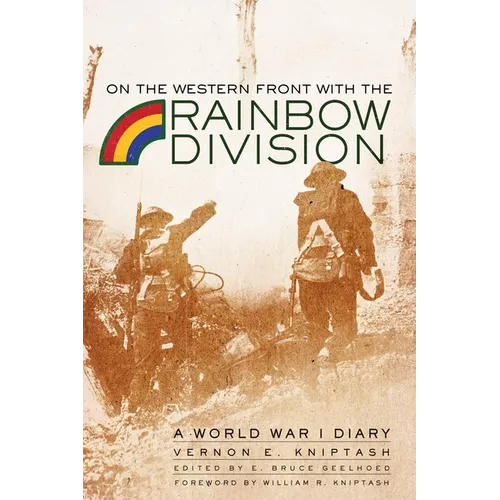 On the Western Front with the Rainbow Division: A World War I Diary