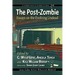 The Post-Zombie: Essays on the Evolving Undead