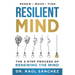 Resilient Mind: The 3-Step Process of Renewing the Mind