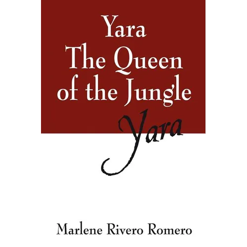 Yara the Queen of the Jungle: Yara