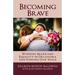 Becoming Brave: Winning Marriage Equality in Oklahoma and Finding Our Voice