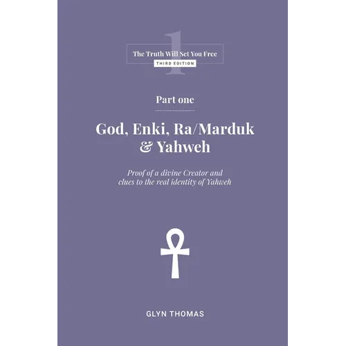 Part One - God, Enki, Ra/Marduk & Yahweh