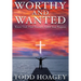 Worthy and Wanted: Know God. Find Yourself. Fulfill Your Purpose