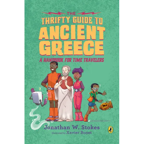 The Thrifty Guide to Ancient Greece: A Handbook for Time Travelers