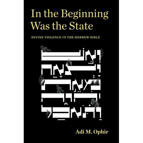 In the Beginning Was the State: Divine Violence in the Hebrew Bible