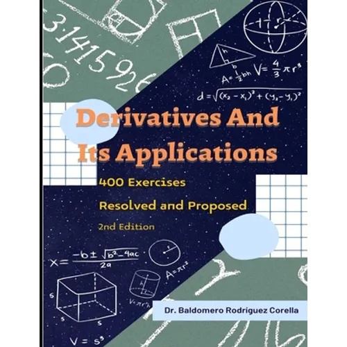 Derivatives and Their Applications. 400 Exercises Resolved and Proposed