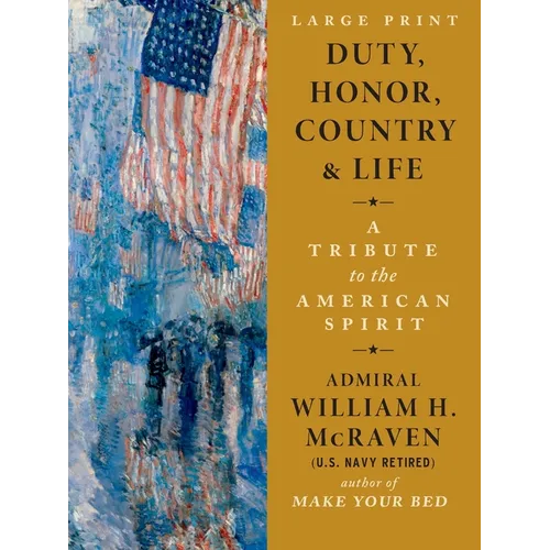 Duty, Honor, Country & Life: A Tribute to the American Spirit