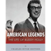 American Legends: The Life of Buddy Holly