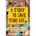 A Story to Save Your Life: Communication and Culture in Migrants' Search for Asylum
