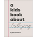 A Kids Book about Bullying