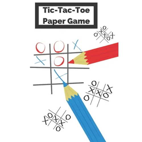 Tic-Tac-Toe Paper Game: 2 Player Activity Book "Tic-Tac-Toe" /Fun Activities for Family Time