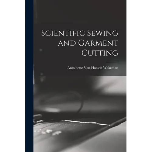 Scientific Sewing and Garment Cutting