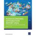 Asian Economic Integration Report 2024: Decarbonizing Global Value Chains