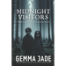 Midnight Visitors: True Stories of Black-Eyed Kids