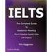 Ielts - The Complete Guide to Academic Reading