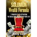 Solomon Wealth Formula: 7 Principles To Activating The Wealth Of Solomon In Your Life