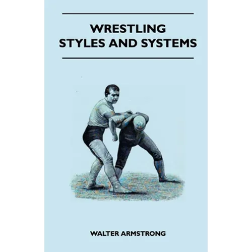 Wrestling - Styles And Systems