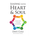 Leading with Heart and Soul: Lessons from a Lifetime in Leadership