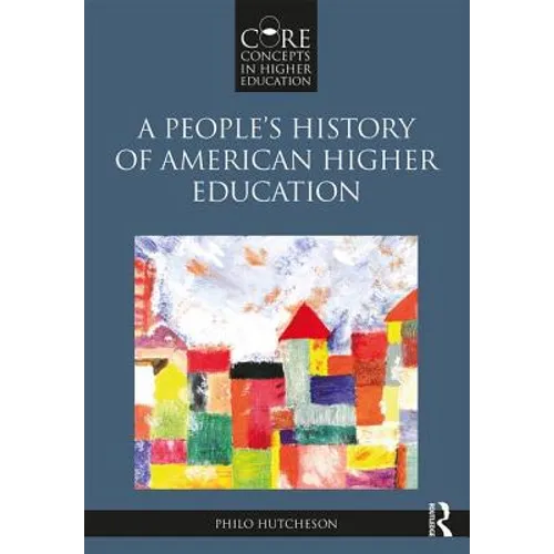 A People's History of American Higher Education