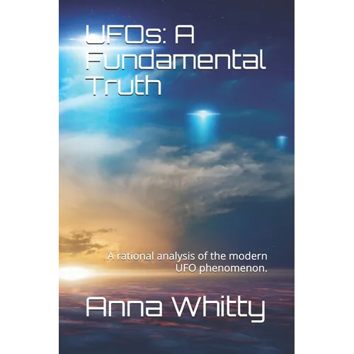 UFOs: A Fundamental Truth: The truth is here. It's all connected.