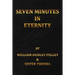 Seven Minutes in Eternity: With the Aftermath