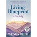 Living Blueprint - A True Story.