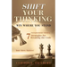 Shift Your Thinking: Win Where You Stand: Entrepreneurial Thinking - 7 Strategies for Breaking the Code